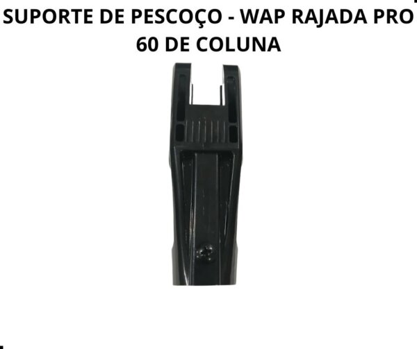 SUPORTE DE PESCOÇO - WAP RAJADA PRO 60 DE COLUNA C/ PARAFUSO - Imagem 4