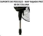 SUPORTE DE PESCOÇO - WAP RAJADA PRO 60 DE COLUNA C/ PARAFUSO - Imagem 11