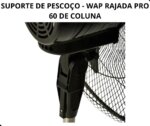 SUPORTE DE PESCOÇO - WAP RAJADA PRO 60 DE COLUNA C/ PARAFUSO - Imagem 10