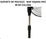 SUPORTE DE PESCOÇO - WAP RAJADA PRO 60 DE COLUNA C/ PARAFUSO - Imagem 12